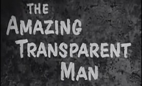 The Amazing Transparent Man (1960) [Science Fiction] [Thriller]