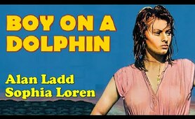 Boy On A Dolphin (1957) Sophia Loren, Alan Ladd | Adventure, Romance Movie