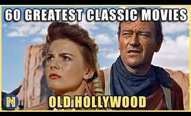 60 Best Classic Films Ever Made | Golden Age of Hollywood