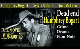 Dead end (1937) William Wyler | Humphrey Bogart Sylvia Sidney Joel McCrea  Full Movie IMDB Score 7.3
