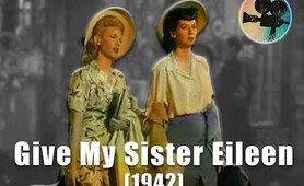 Give My Sister Eileen (1942) Comedy | OLD MOVIES IN COLOR