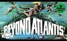 Beyond Atlantis | Full Free Horror Movie